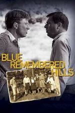 Watch Blue Remembered Hills M4ufree