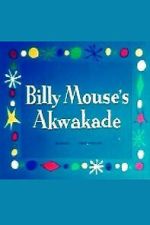 Watch Billy Mouse\'s Akwakade M4ufree