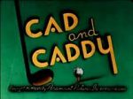 Watch Cad and Caddy (Short 1947) M4ufree