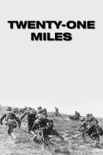 Watch Twenty-One Miles M4ufree