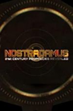 Watch Nostradamus: 21st Century Prophecies Revealed M4ufree