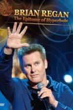 Watch Brian Regan: The Epitome of Hyperbole M4ufree