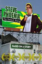 Watch Steve Phoenix: The Untold Story M4ufree