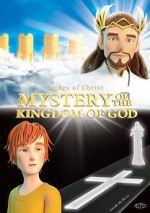 Watch Mystery of the Kingdom of God M4ufree