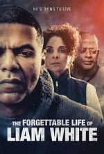 Watch Liam White: The Forgettable Life of Liam White M4ufree