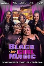 Watch Black Girl Magic M4ufree