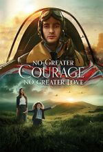 Watch No Greater Courage, No Greater Love (Short 2021) M4ufree