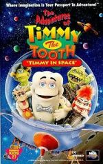 Watch The Adventures of Timmy the Tooth: Timmy in Space M4ufree