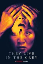 Watch They Live in the Grey M4ufree