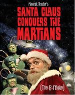 Watch Maverick Theater\'s Santa Claus Conquers the Martians M4ufree