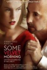 Watch Some Velvet Morning M4ufree