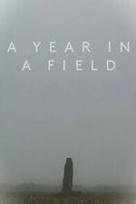 Watch A Year in a Field M4ufree