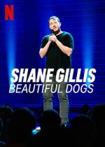 Watch Shane Gillis: Beautiful Dogs (TV Special 2023) M4ufree