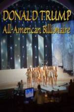 Watch Donald Trump All American Billionaire M4ufree