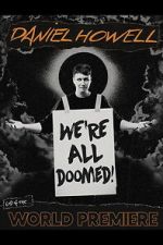 Watch Daniel Howell: We\'re All Doomed! M4ufree