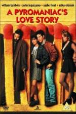 Watch A Pyromaniac's Love Story M4ufree