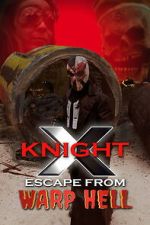 Watch X Knight Escape From Warp Hell M4ufree
