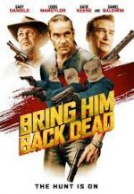 Watch Bring Him Back Dead M4ufree