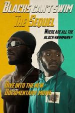 Watch Blacks Can\'t Swim: The Sequel M4ufree