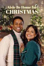 Watch Aisle Be Home for Christmas M4ufree
