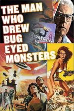 Watch The Man Who Drew Bug-Eyed Monsters M4ufree