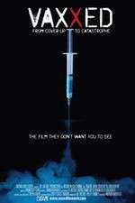 Watch Vaxxed: From Cover-Up to Catastrophe M4ufree