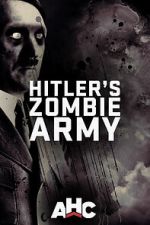 Watch Supernatural Nazis: Hitler\'s Zombie Army M4ufree