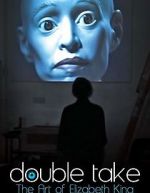 Watch Double Take: The Art of Elizabeth King M4ufree
