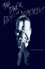 Watch The Dark Days of Demetrius M4ufree