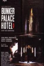 Watch Bunker Palace Htel M4ufree