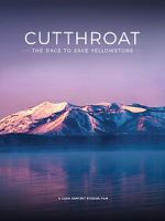 Watch Cutthroat: The Race to Save Yellowstone M4ufree