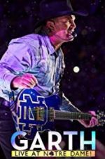 Watch Garth: Live at Notre Dame M4ufree