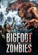 Watch Bigfoot Vs. Zombies M4ufree