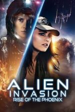 Watch Alien Invasion: Rise of the Phoenix M4ufree