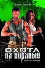 Watch Okhota na Piranyu M4ufree