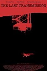 Watch The Last Transmission M4ufree