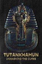 Watch Tutankhamun: Unmasking the Curse M4ufree