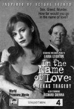 Watch In the Name of Love: A Texas Tragedy M4ufree