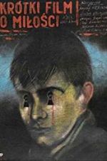 Watch A Short Film About Love M4ufree