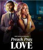 Watch Preach, Pray, Love M4ufree