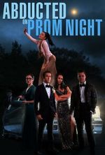 Watch Abducted on Prom Night M4ufree