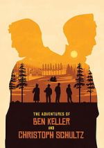 Watch The Adventures of Ben Keller and Christoph Schultz M4ufree