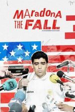Watch Maradona: The Fall M4ufree