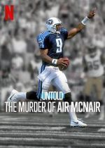 Watch Untold: The Murder of Air McNair M4ufree