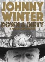 Watch Johnny Winter: Down & Dirty M4ufree