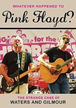 Watch Whatever Happened to Pink Floyd? The Strange Case of Waters and Gilmour M4ufree