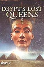 Watch Egypt\'s Lost Queens M4ufree