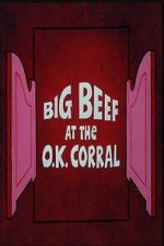 Watch Big Beef at the O.K. Corral M4ufree