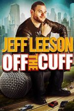 Watch Jeff Leeson: Off the Cuff (TV Special 2019) M4ufree
