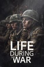 Watch Life During the War M4ufree
